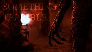 Stranger Things || Something Terrible