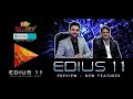 Edius 11 - New Features - Coming Soon