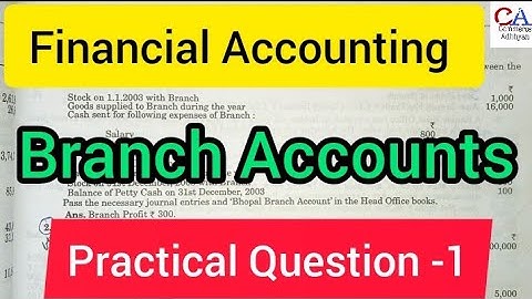 Branch Accounting | Financial Accounting | Branch Account Practical Question No.1| Branch Accounts