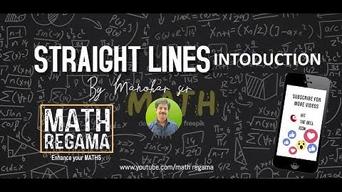 STRAIGHT LINES || INTRODUCTION ||BY MANOHAR SIR||MATH 1B OF TS AND AP SYLLABUS||MATH REGAMA ||