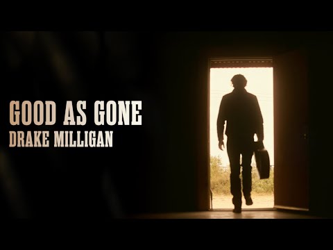 Drake Milligan - Good As Gone (Official Lyric Video)