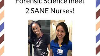 When Nursing and Forensic Science meet 2 SANE Nurses!