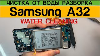 Samsung a32 - Cleaning After Water Disassembly