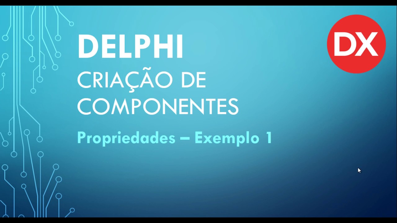 Delphi - Criação de Componentes - Propriedades - Exemplo 1 - YouTube