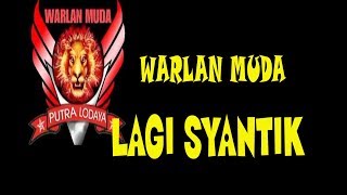 Lagu SYANTIK Singa Dangdut Sang Legendaris WARLAN MUDA