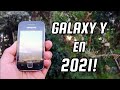 ¡Usando el Galaxy Y en 2021!