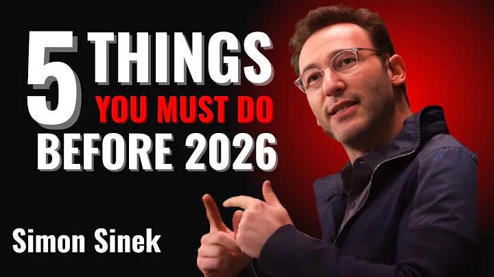 5 Things You Must Do Before 2026 | Simon Sinek Motivation