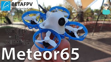 BetaFPV Meteor65 1s TinyWhoop - Review, Setup & Flight Footage