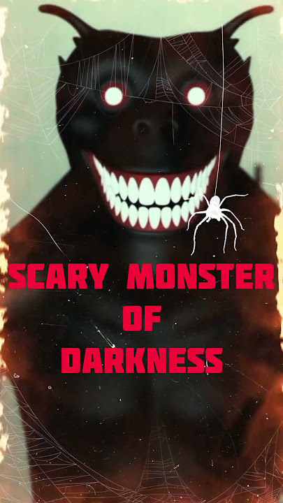 Scary monster of darkness👹👹👹