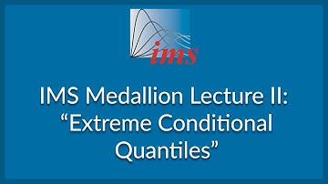 IMS Medallion Lecture II: "Extreme Conditional Quantiles" Huixia Judy Wang