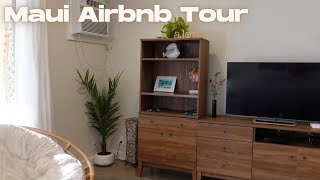 MAUI HAWAII AIRBNB TOUR | BEST LOCATION IN KIHEI | HOW MUCH WAS THE AIRBNB ? #maui #hawaii #airbnb