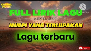 MIMPI YANG TERLUPAKAN (FULL LIRIK LAGU)