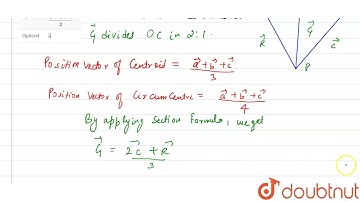 Let ABC be a triangle whose circumcenter is at P, if the positions vectors of A,B,C and P are ve...