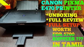 Canon Pixma E470 printer [full review+Unboxing+full setup]™[TECH IN TAMIL 4U]