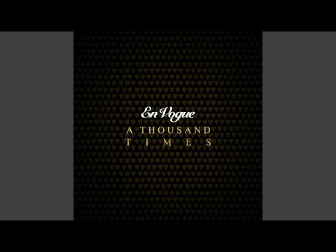 Putar A Thousand Times - En Vogue
