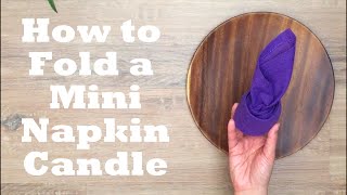 Candle Napkin Folding Tutorial - 1 minute video tutorial - Episode 51