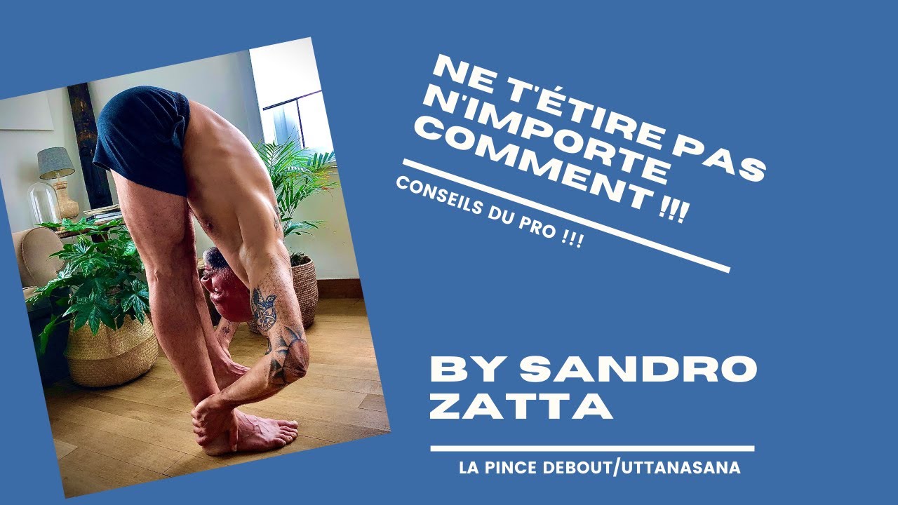 VDS0000071- La Pince debout ou Uttanasana- conseils du pro !!!