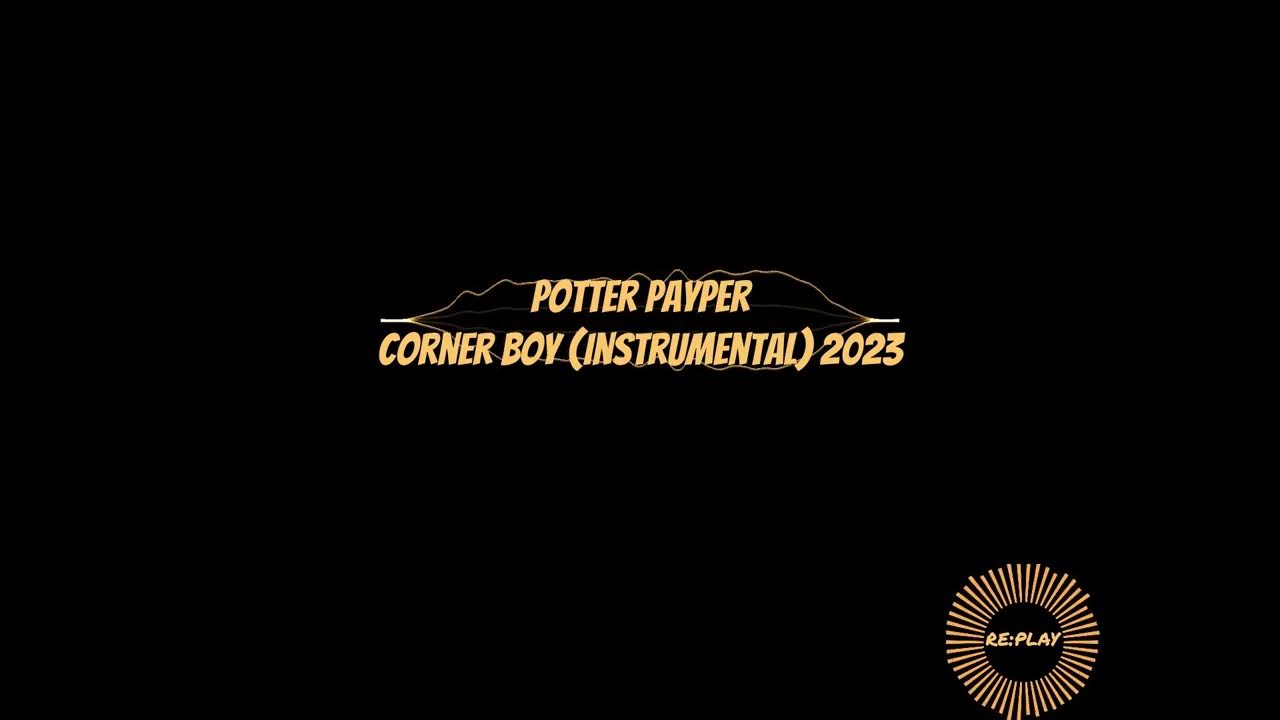 Potter Payper Corner Boy (Instrumental) 2023 YouTube