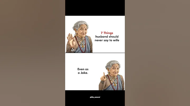 7 Things husband should never say to wife, even as joke !!! Share this to your Husband..... #dadi