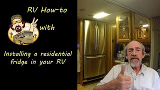 Installing a Residential Fridge in your RV || RV Howto