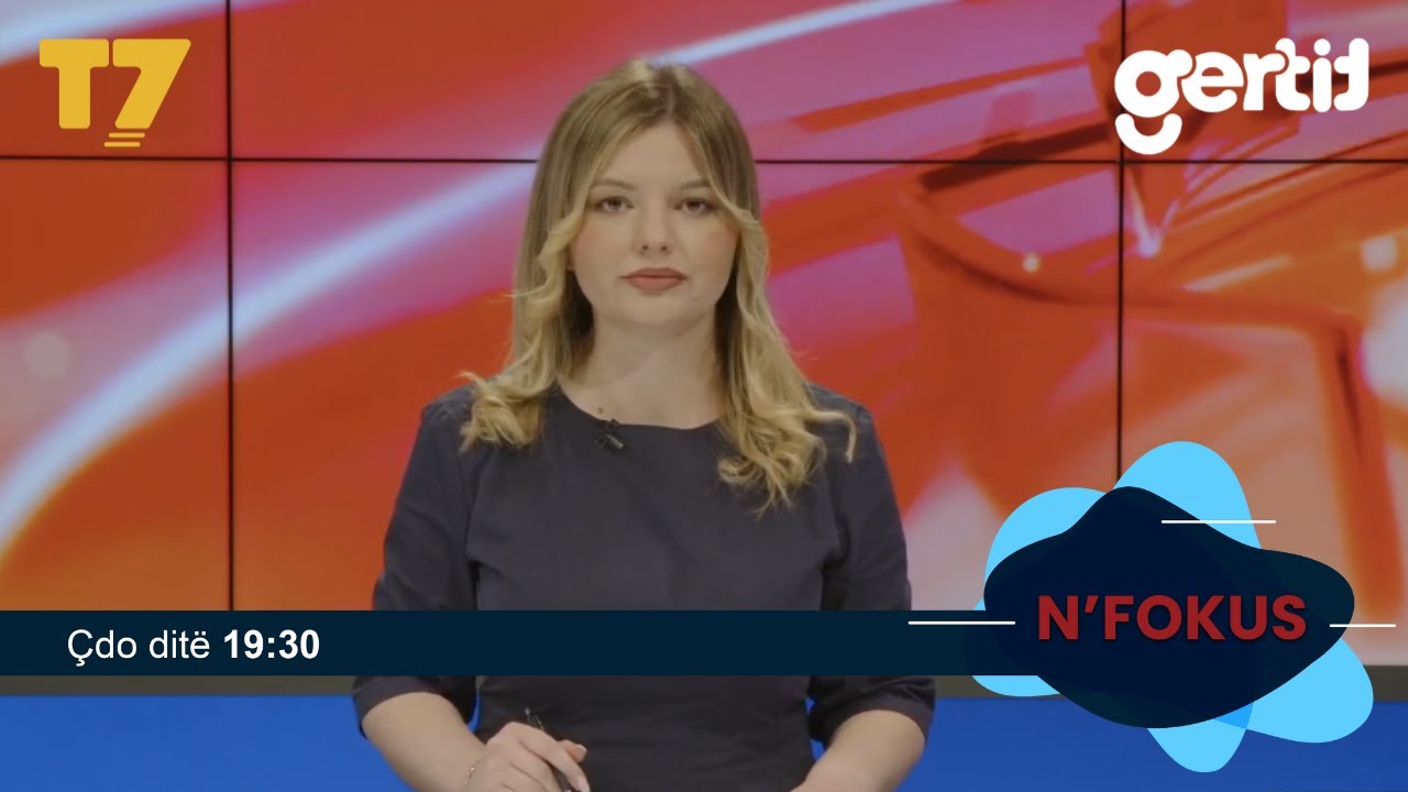 Lajmet e orës 19-30, 19.05.2026 | N'FOKUS | T7

Facebook: https://www.facebook.com/televizioni7
Instagram: https://www.instagram.com/televizioni7
Web: https://www.televizioni7.com

© & ℗ T7 SH.P.K. All rights reserved!