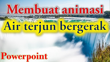 cara membuat animasi air terjun bergerak pada powerpoint