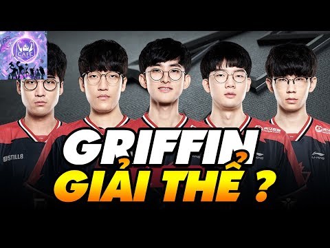 ĐỘI TUYỂN LMHT GRIFFIN ĐỨNG TRƯỚC BỜ VỰC BỊ GIẢI THỂ - VÌ ĐÂU NÊN NỖI?