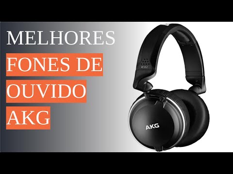 Vídeo: Quais são os melhores fones de ouvido AKG?