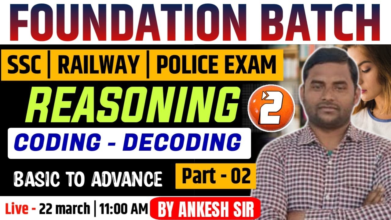 FOUNDATION BATCH | REASONING | CODING - DECODING | type 2 | By- Ankesh ...