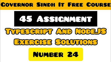 Typescript and Node.js 45 Assignment | Solution 24 | Typescript Learning | Governor