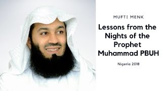 Lessons from the Nights of the Prophet Muhammad PBUH - Mufti Menk