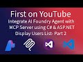 Part 2 - Azure AI Foundry Agent &amp; MCP Integration with C# &amp; ASP.NET, Display Users List