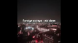 Download lagu foreign escape - nic dean แปลเพลง
