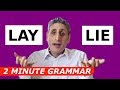 What's the difference between LAY and LIE?  | Two Minute Grammar