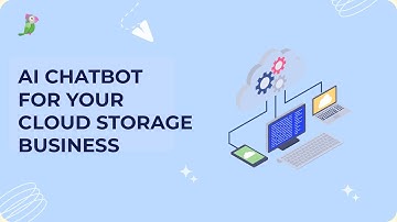 AI Chatbot for your cloud storage business