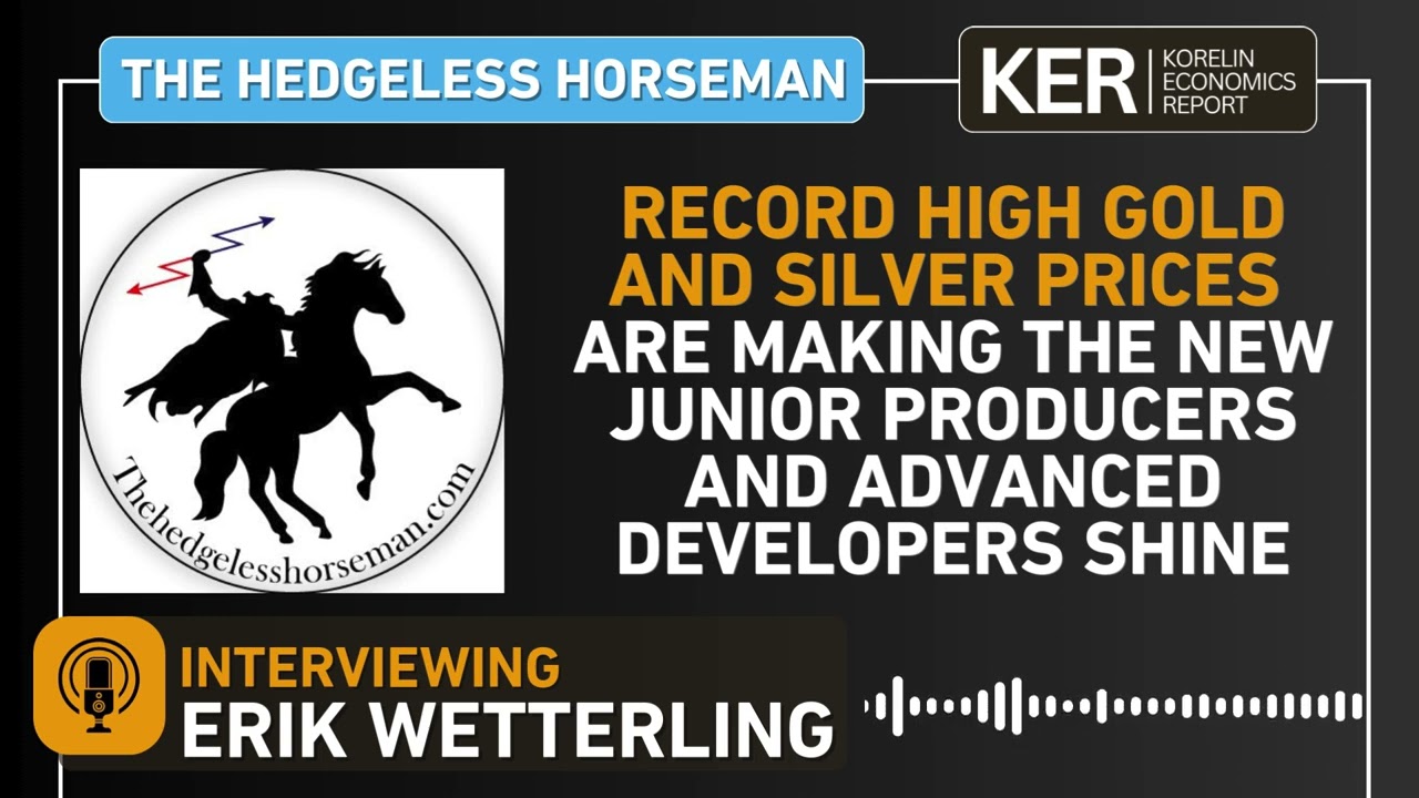 Erik Wetterling – Record High Gold &amp; Silver Prices Make Junior Producers &amp; Advanced Developers Shine