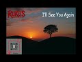 Rukus - I'll See You Again