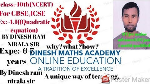 NCERT SOLUTION OF CLASS 10thEx:-4.1(QUADRATIC EQUATION ) FOR CBSE ICSE  BY DINESH RAM NIRALA SIR