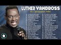 70s Soul  -- Luther Vandross Greatest Hits 2021 -  Best Songs Of Luther