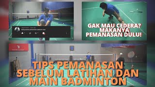 TIPS PEMANASAN SEBELUM LATIHAN DAN MAIN BADMINTON | LAKUKAN PEMANASAN UNTUK MEMINIMALISIR CEDERA!