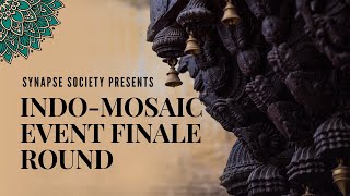 SYNAPSE SOCIETY : INDO-MOSAIC EVENT FINALE ROUND