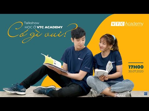 Talkshow "Học ở VTC Academy có gì vui?"