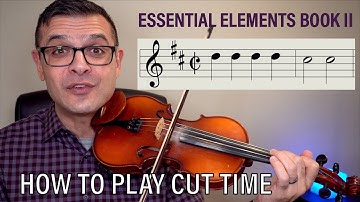 How to Play in Cut Time. Essential Elements Violin Book II p.32-33 Free Lesson and Tutorial