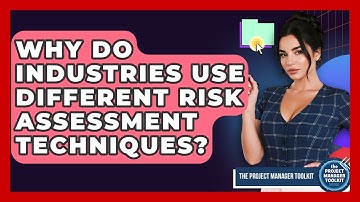 Why Do Industries Use Different Risk Assessment Techniques? - The Project Manager Toolkit