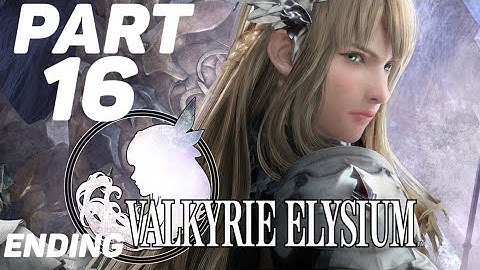 VALKYRIE ELYSIUM - Gameplay Walkthrough Part 16: ENDING/ THE FATE OF THE WORLD