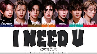 ENHYPEN - 'I Need U' [Spotify x ENHYPEN : BTS Remake] Lyrics [Color Coded_Han_Rom_Eng]