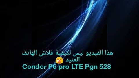 Firmware officielle √√ Condor P6 Pro LTE pgn528