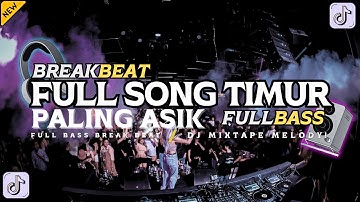DJ FULL SONG TIMUR BREAKBEAT NEW 2025 HQ SOUND #breakbeatviral