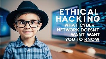 The Shocking Truth About Ethical Hacking in Cyber Networks Today