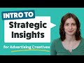 What are strategic insights  observations vs insights  how to avoid bad creative insights